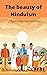 The beauty of Hinduism: The...