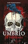 Book cover for La venganza (Mundo umbrío #3)