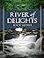 River of Delights, Volume 1...