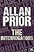 The Interrogators