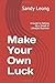 Make Your Own Luck by Sandy Leong