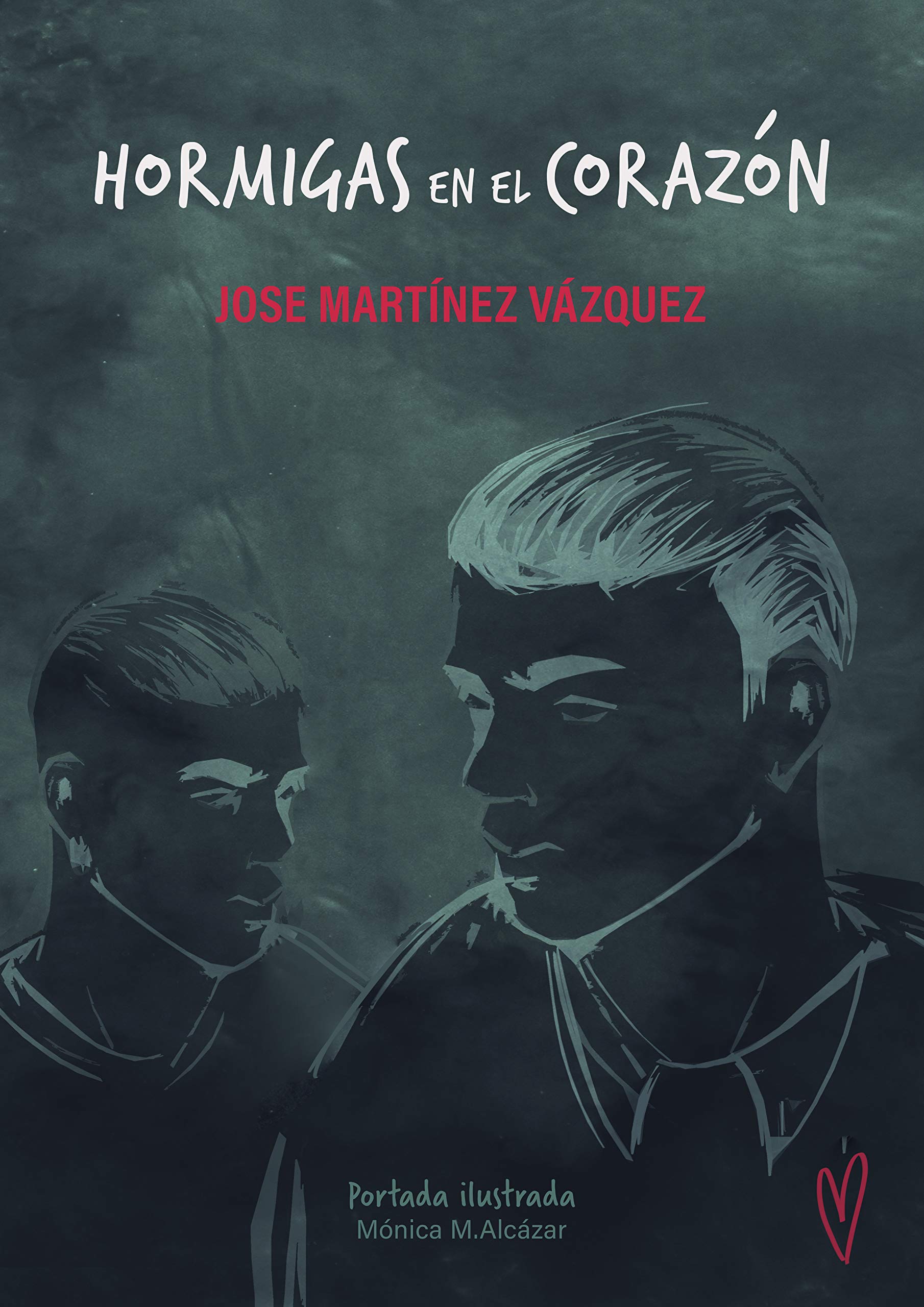 Hormigas en el corazón (Spanish Edition)