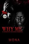 Why Me: A Domesti...