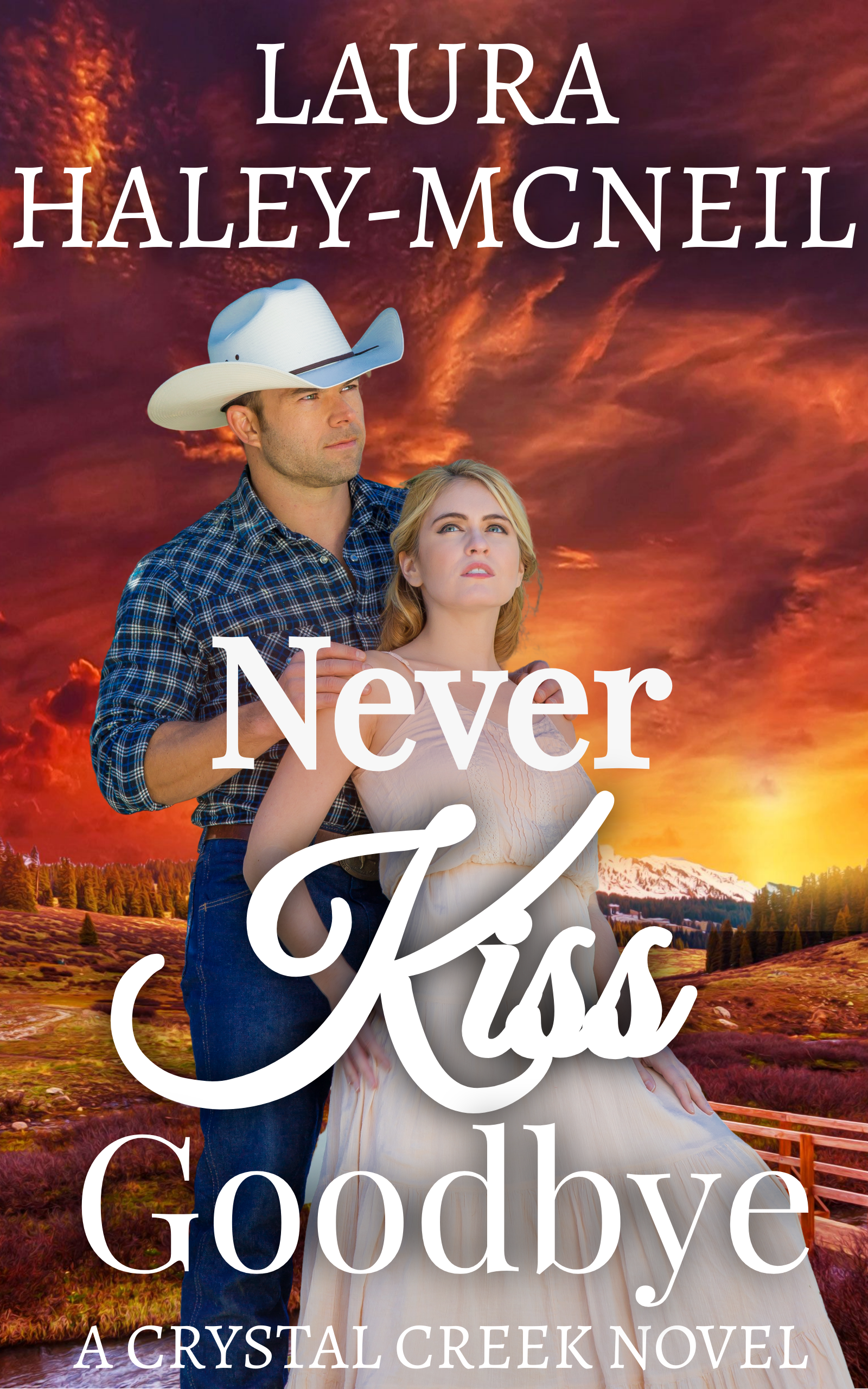 Never Kiss Goodbye (Crystal Creek, #8)