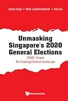 Unmasking Singapore's 2020 General Elections: Covid-19 And The Evolving Political Landscape