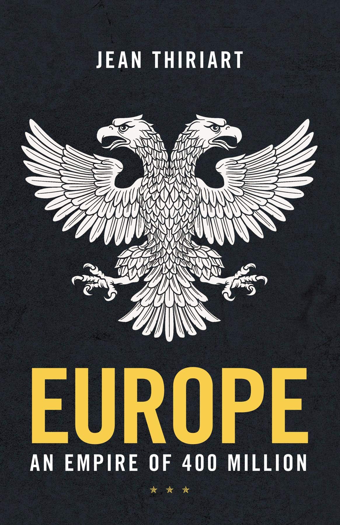 Europe, An Empire of 400 Million (Kindle Edition)