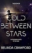 Cold Between Stars