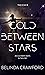 Cold Between Stars (The Ech...