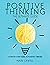 Positive Thinking the Ultim...