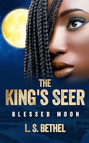 Blessed Moon (The King's Seer, #2)