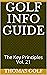 Golf Info Guide: The Key Pr...