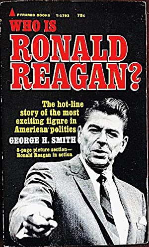 Who Is Ronald Reagan? The Hot-Line Story of the Most Exciting Figure in American Politics (Mass Market Paperback)