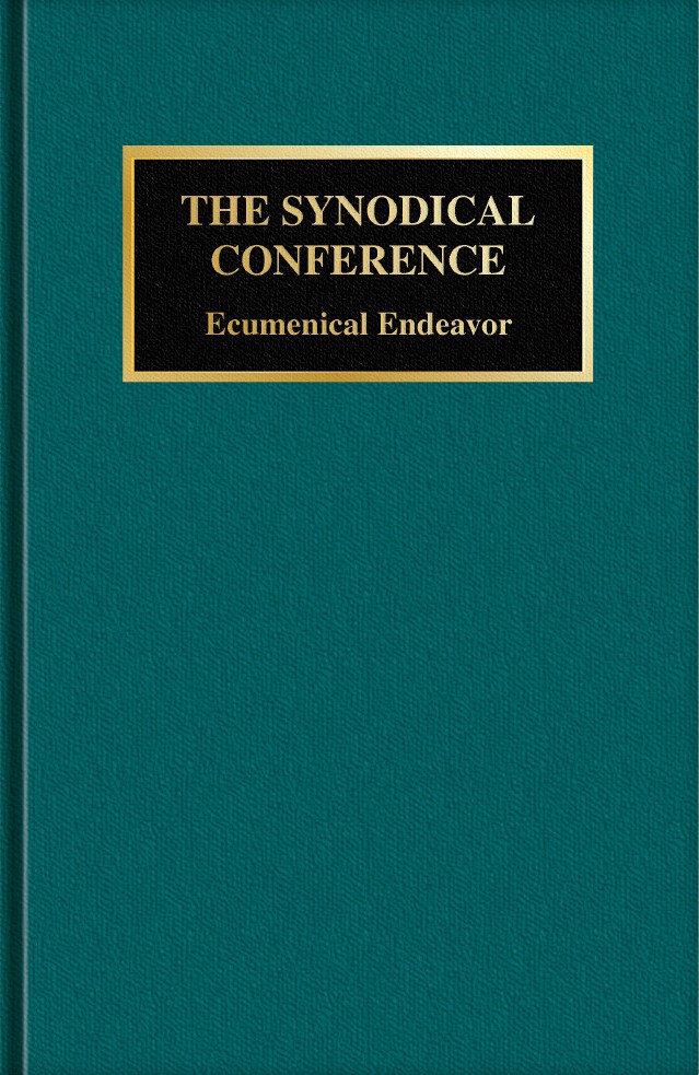 The Synodical Conference: Ecumenical Endeavor