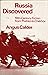 Russia Discovered: Nineteenth-Century Fiction from Pushkin to Chekhov