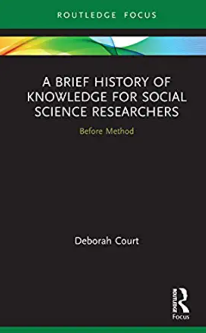 A Brief History of Knowledge for Social Science Researchers: Before Method (Kindle Edition)