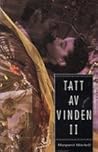 Tatt av vinden. Bd 2