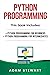 Python Programming: Python Programming for Beginners, Python Programming for Intermediates