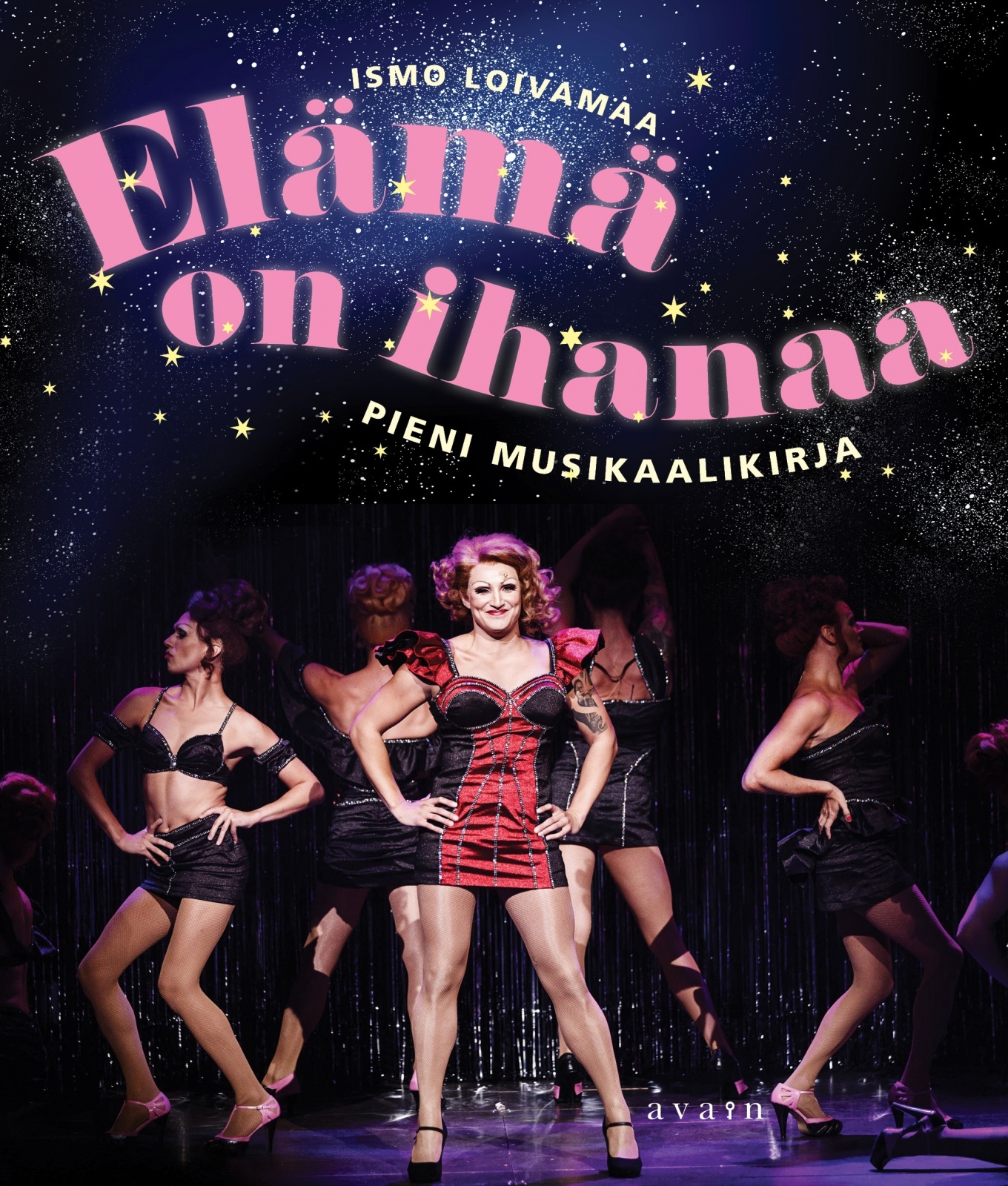 Elämä on ihanaa! Pieni musikaalikirja