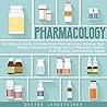 Pharmacology: The...