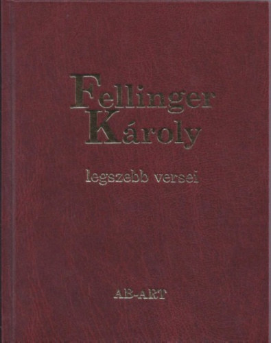 Fellinger ​Károly legszebb versei
