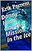 Danny Hawk and the Mission in the Ice by Erik Parrent