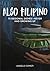 Also Filipino by Angelo Comsti