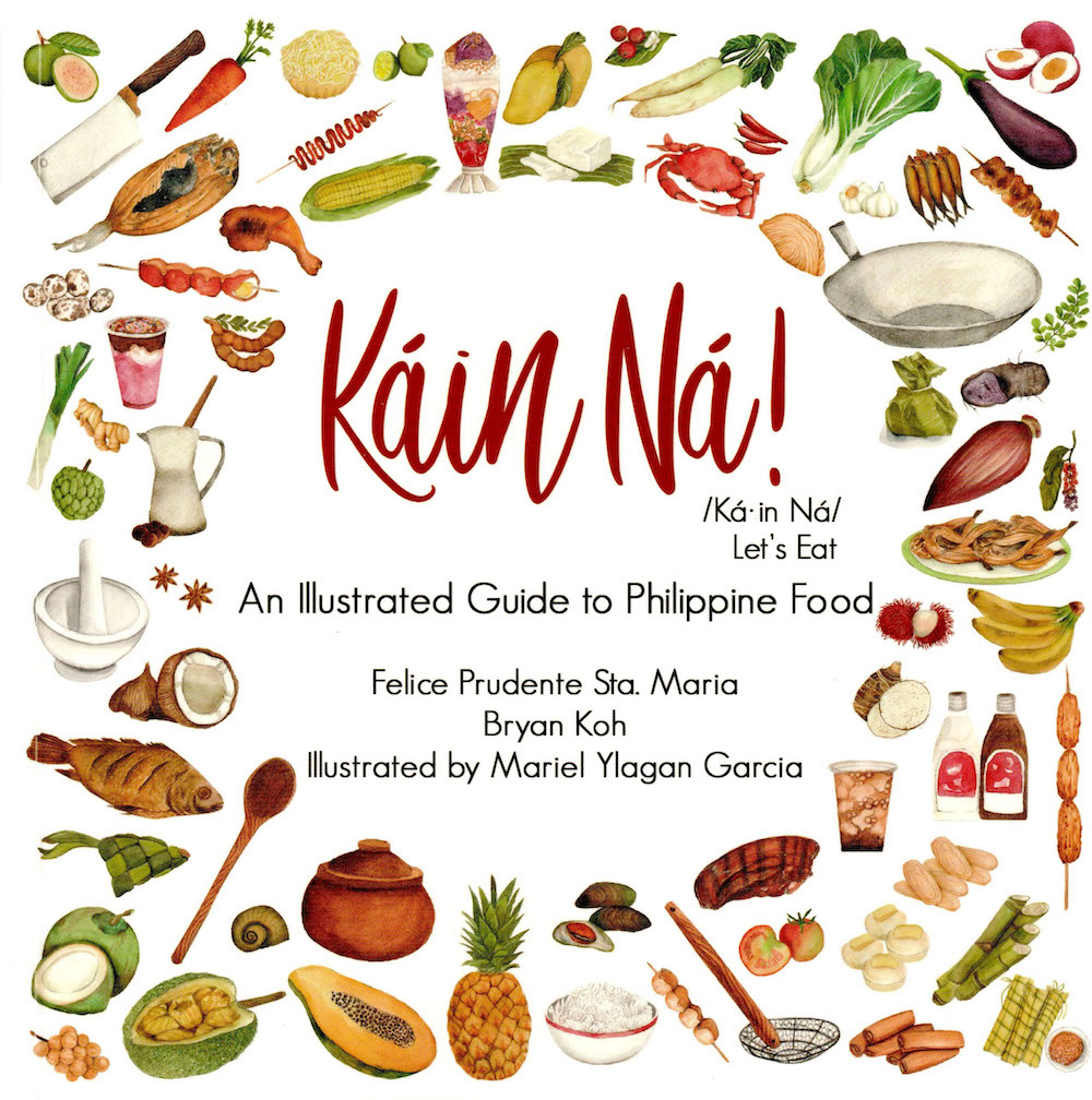 Kain Na! An Illustrated Guide to Philippine Food