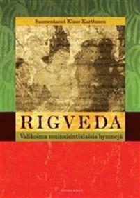 Rigveda: Valikoima muinaisintialaisia hymnejä