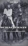 Schachmatt : Winnetou und Old Shatterhand Anthologie (German Edition)