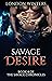 Savage Desire by London Winters