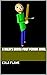 A Baldi's Basics First Person Novel by Cola Flame