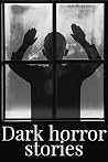 Dark horror stori...