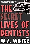 The Secret Lives of Dentists