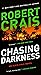 Chasing Darkness: An Elvis Cole Novel