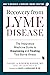 Recovery from Lyme Disease: The Integrative Medicine Guide to Diagnosing and Treating Tick-Borne Illness