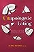 Unapologetic Eating: Make Peace with Food and Transform Your Life