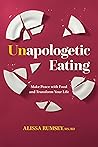Unapologetic Eati...