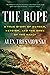 The Rope: A True Story of M...