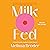 Milk Fed