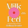 Milk Fed by Melissa Broder