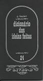 Dicionário das Ideias Feitas (Livros B #24)