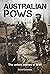Australian POWs by David Coombes