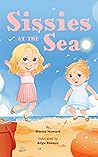 Sissies at the Sea | Sissies Adventures Series Board Book Vol... by Marisa Howard