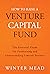 How To Raise A Venture Capi...