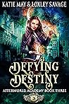 Defying Destiny