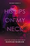 His Lips On My Neck (Deceret Series, #1)