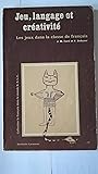 Collection "F": Jeu, Langage Et Creativite