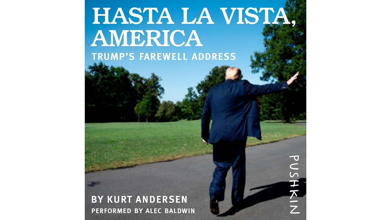 Hasta la Vista, America: Trump’s Farewell Address