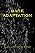 Dark Adaptation by Katherine Baxter