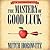 The Mastery of Good Luck (Master Class Series)